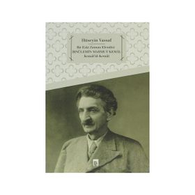BİR ESKİ ZAMAN EFENDİSİ İBNÜLEMİN MAHMUD KEMÂL KEMÂLÜ'L-KEMÂL - HÜSEYİN VASSAF