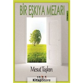 Bir Eşkıya Mezarı - Mesut Taşkın