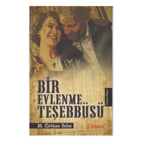 Bir Evlenme Teşebbüsü - M. Gökhan Bulut