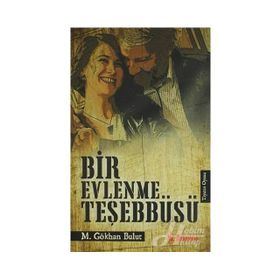 Bir Evlenme Teşebbüsü - M. Gökhan Bulut