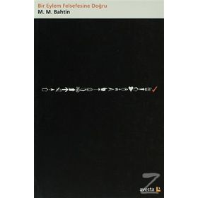 BIR EYLEM FELSEFESINE DOĞRU - MIHAIL MIHAILOVIÇ BAHTIN