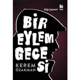 Bir Eylem Gecesi - Kerem Özakman