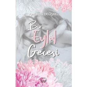Bir Eylül Gecesi - Aynil Beylik Değişmez