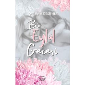 Bir Eylül Gecesi - Aynil Beylik Değişmez