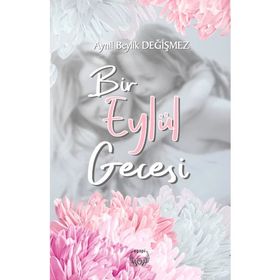 Bir Eylül Gecesi - Aynil Beylik Değişmez