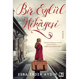 Bir Eylül Hikayesi - Esra Erder Aydın