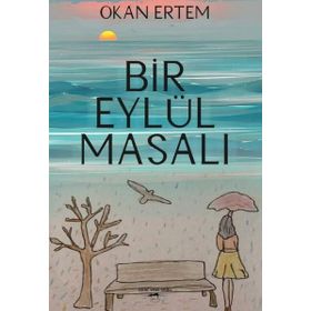 Bir Eylül Masalı - Okan Ertem