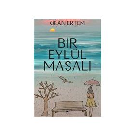 Bir Eylül Masalı - Okan Ertem