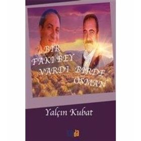 Bir Fakı Bey Vardı Bir de Osman - Yalçın Kubat