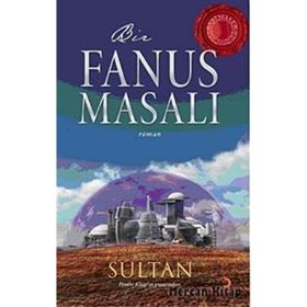 BIR FANUS MASALI - SULTAN