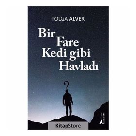 Bir Fare Kedi Gibi Havladı - Tolga Alver