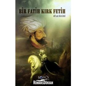 Bir Fatih Kırk Fetih - kollektif