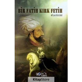 Bir Fatih Kırk Fetih - kollektif