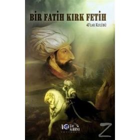 Bir Fatih Kırk Fetih - kollektif