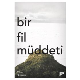 Bir Fil Müddeti - Cihat Duman