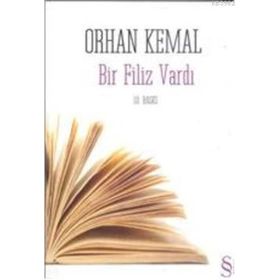 BIR FILIZ VARDI - ORHAN KEMAL (ISBN:9789752897939)