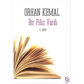 BIR FILIZ VARDI - ORHAN KEMAL (ISBN:9789752897939)