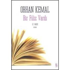 BIR FILIZ VARDI - ORHAN KEMAL (ISBN:9789752897939)