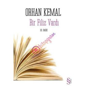 BIR FILIZ VARDI - ORHAN KEMAL (ISBN:9789752897939)