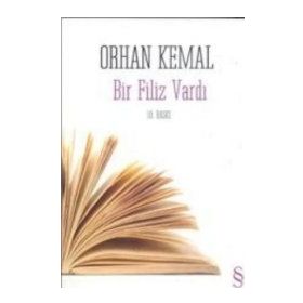 BIR FILIZ VARDI - ORHAN KEMAL (ISBN:9789752897939)