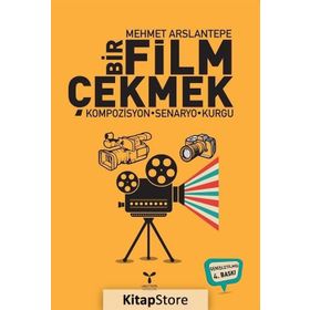 Bir Film Çekmek - Mehmet Arslantepe