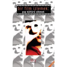 BIR FILM İZLEMEK POP KÜLTÜRÜ SÖKMEK - MURAT İRİ