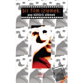 BIR FILM İZLEMEK POP KÜLTÜRÜ SÖKMEK - MURAT İRİ