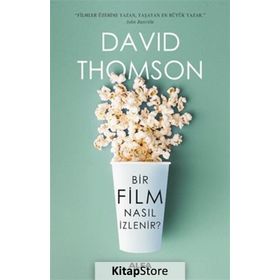 Bir Film Nasıl İzlenir - David Thomson