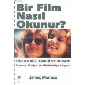 Bir Film Nasıl Okunur? - James Monaco