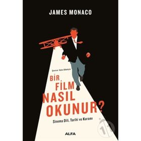 Bir Film Nasıl Okunur? - James Monaco
