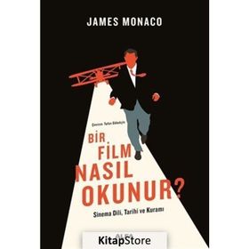 Bir Film Nasıl Okunur? - James Monaco