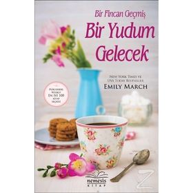 Bir Fincan Geçmiş Bir Yudum Gelecek - Emily March