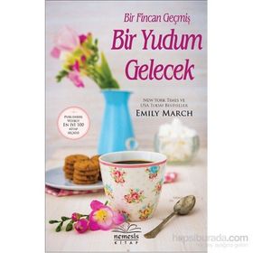 Bir Fincan Geçmiş Bir Yudum Gelecek - Emily March