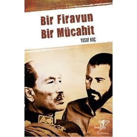 BIR FIRAVUN BIR MÜCAHIT - YUSUF KOÇ