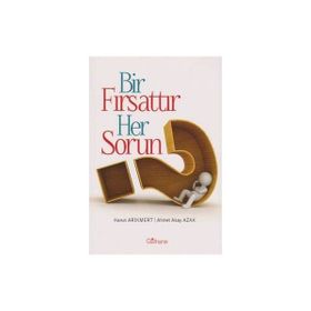Bir Fırsattır Her Sorun - Ahmet Akay Azak Harun Arıkmert