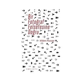 BIR FOTOĞRAF FELSEFESINE DOĞRU - VILEM FLUSSER