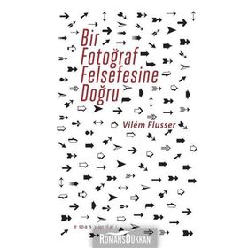 BIR FOTOĞRAF FELSEFESINE DOĞRU - VILEM FLUSSER