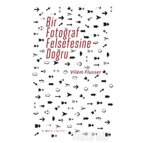 BIR FOTOĞRAF FELSEFESINE DOĞRU - VILEM FLUSSER