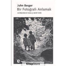 Bir Fotoğrafı Anlamak - John Berger