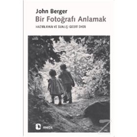 Bir Fotoğrafı Anlamak - John Berger