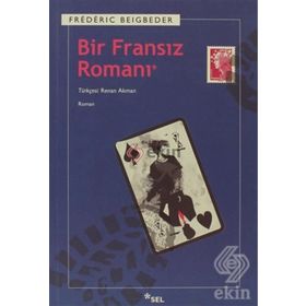 Bir Fransız Romanı - Frederic Beigbeder