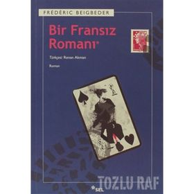 Bir Fransız Romanı - Frederic Beigbeder