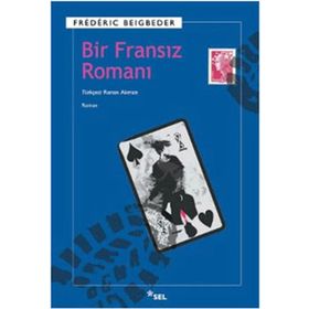Bir Fransız Romanı - Frederic Beigbeder