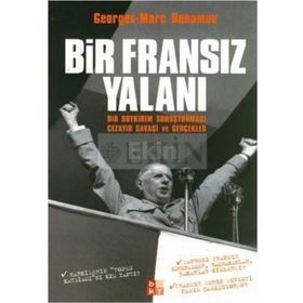 BIR FRANSIZ YALANI BIR SOYKIRIM SORUŞTURMASI CEZAYIR SAVAŞI VE GERÇEKLER - GEORGES-MARC BENAMOU