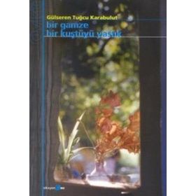 BIR GAMZE BIR KUŞTÜYÜ YASTIK - GÜLSEREN TUĞCU KARABULUT