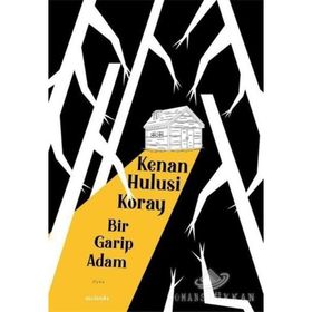 Bir Garip Adam - Kenan Hulusi Koray