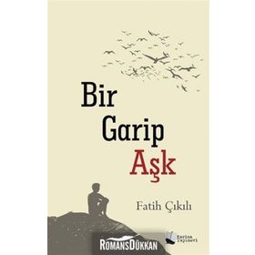 Bir Garip Aşk - Fatih Çıkılı