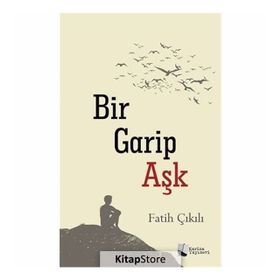 Bir Garip Aşk - Fatih Çıkılı