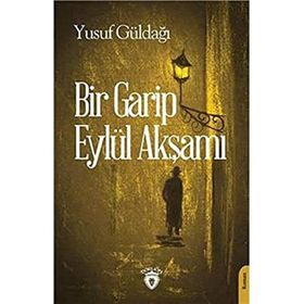 Bir Garip Eylül Akşamı - Yusuf Güldağ