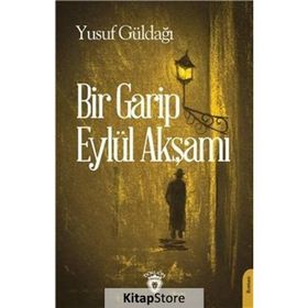 Bir Garip Eylül Akşamı - Yusuf Güldağ